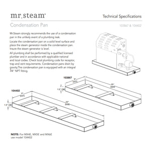 Mr. Steam Condensation Pan for MS Series and SUPER Series Generators MS 103867