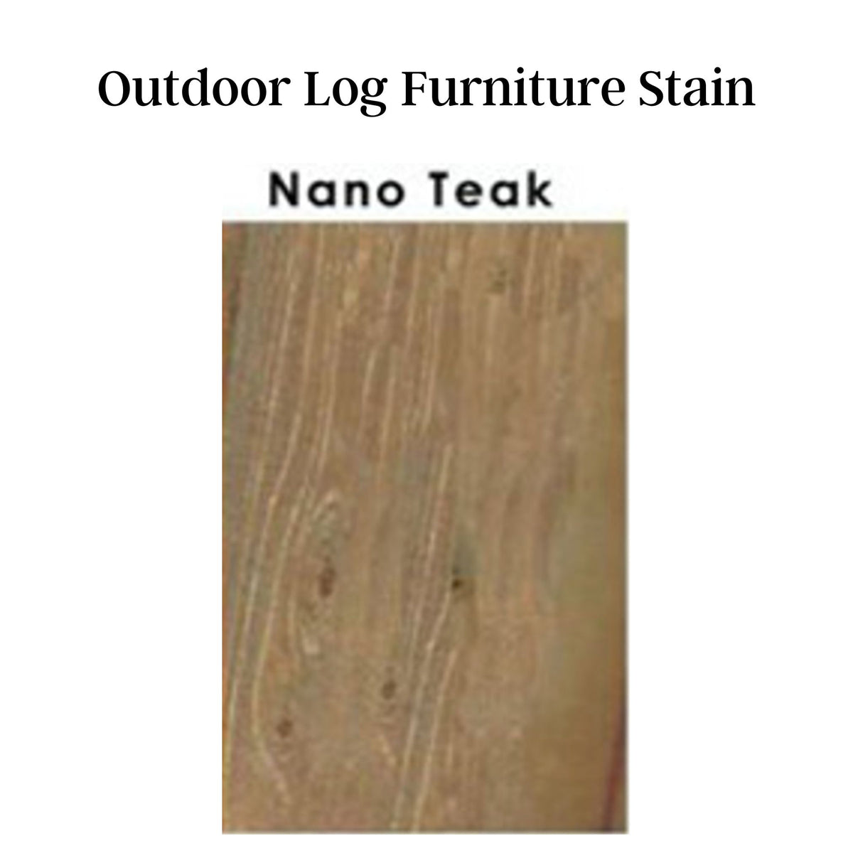 Nano Teak Outdoor Log Furniture Stain - Vital Hydrotherapy
